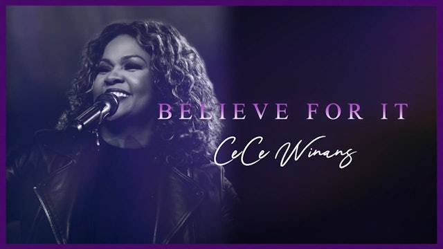 Believe For It - with CeCe Winans