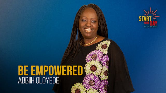 Be Empowered with Abbiih Oloyede 