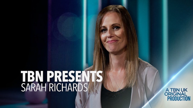 TBN Presents: Sarah Richards