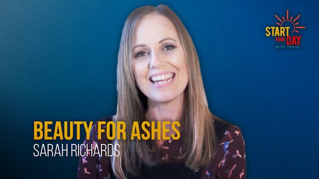 Beauty for Ashes with Sarah Richards