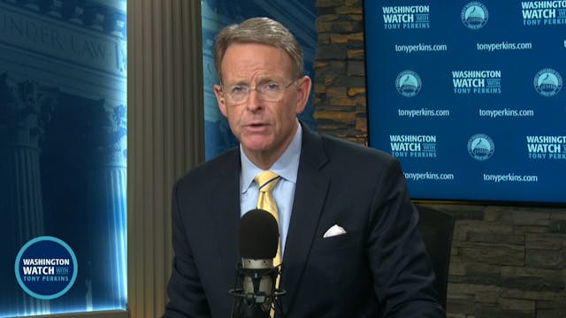 Washington Watch with Tony Perkins | ...