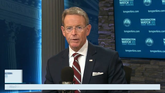 Washington Watch with Tony Perkins | ...