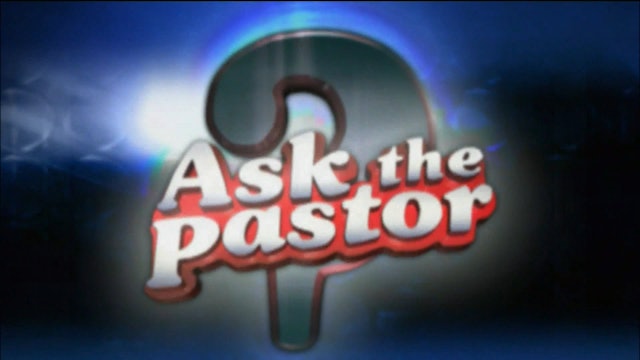 4/12/23 | Classics | Ask the Pastor