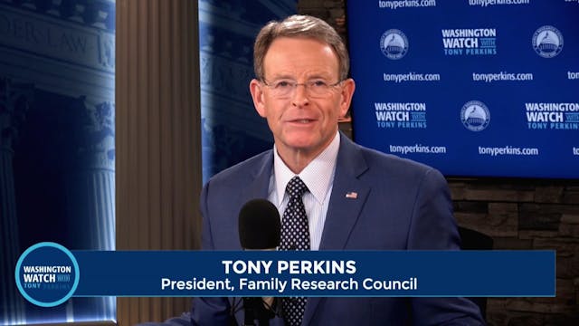 Washington Watch with Tony Perkins | ...