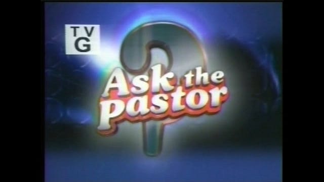  | Classics | Ask the Pastor