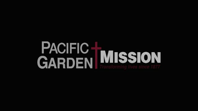 Pacific Garden Mission | 6/21/2025