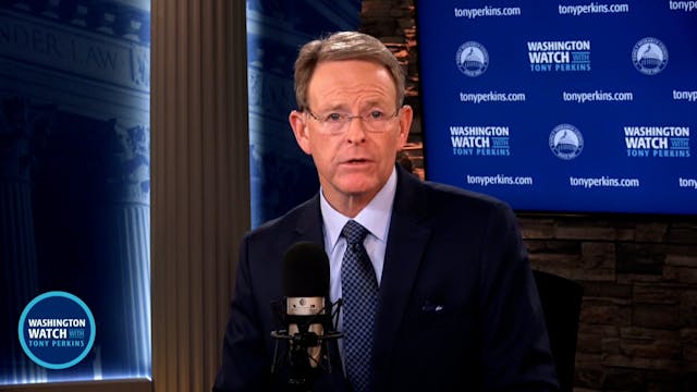 Washington Watch with Tony Perkins | ...