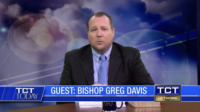 Bishop Greg Davis | TCT Today