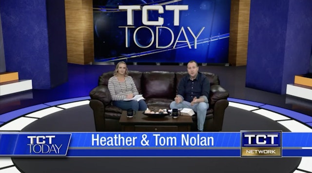 Join Tom & Heather Nolan | 2/26/21 | TCT Today