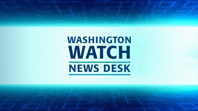 Washington Watch with Tony Perkins | ...