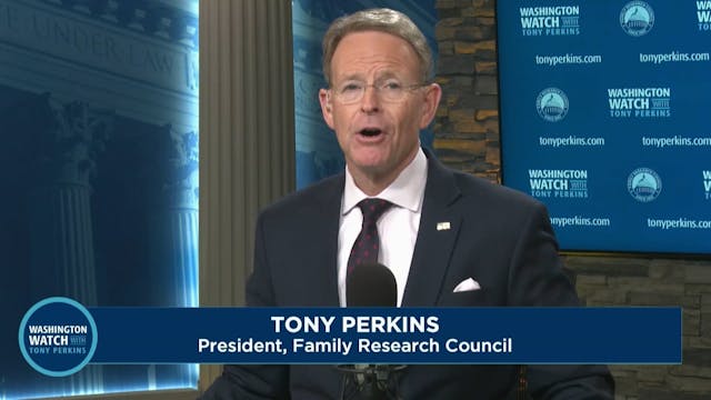 Washington Watch with Tony Perkins | ...