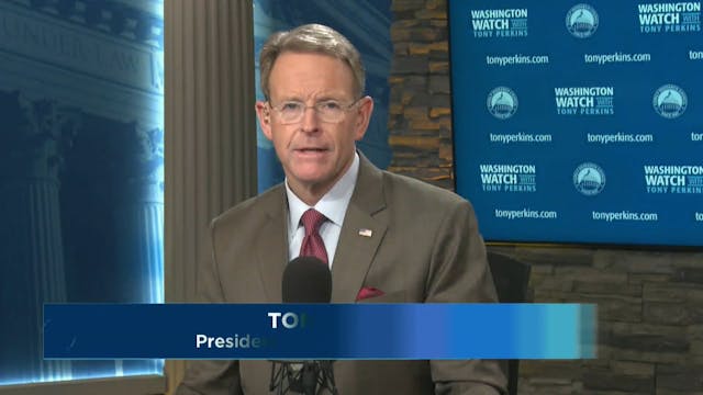 Washington Watch with Tony Perkins | ...