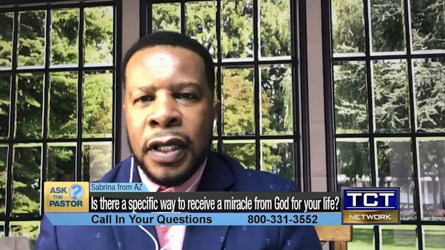 "Is there a specific way to receive a miracle from God?" | Ask the Pastor