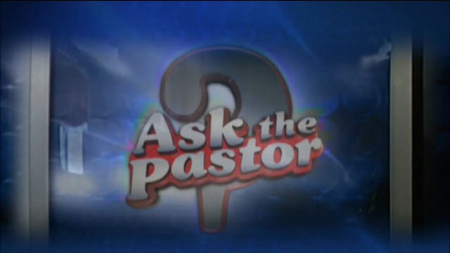 8/30/23 | Classics | Ask the Pastor