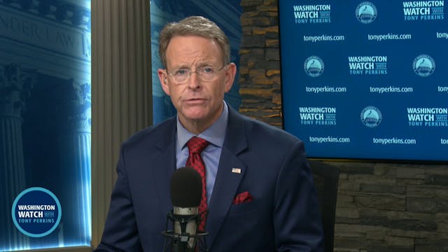 Washington Watch with Tony Perkins | ...