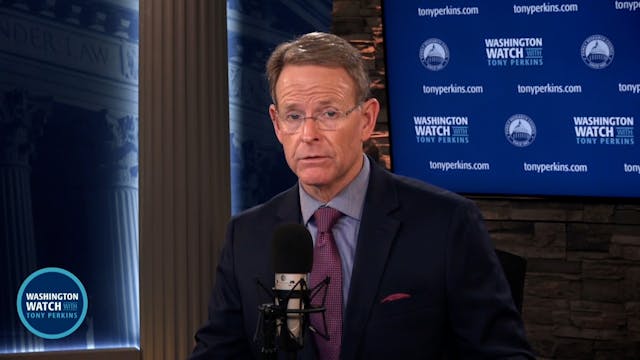 Washington Watch with Tony Perkins | ...