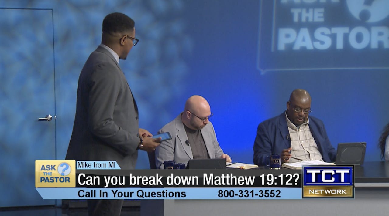 Can you break down Matthew 19:12 | Ask the Pastor - TCT.TV