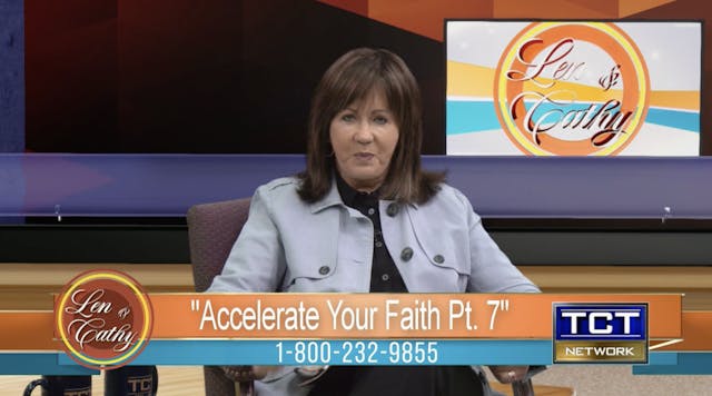 Accelerate your Faith - Part 7 | Len ...