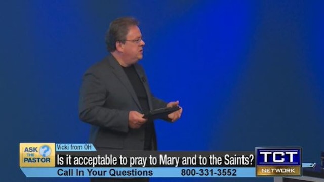 Is it acceptable to pray to Mary and to the Saints? | Ask The Pastor