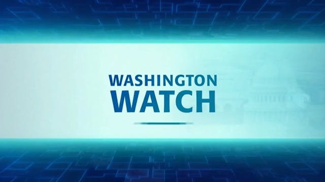 Washington Watch with Tony Perkins | ...