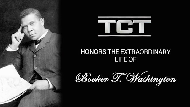 TCT Honors the Extraordinary Life of Booker T. Washington