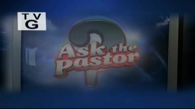6/13/23 | Classics | Ask the Pastor