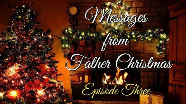 Messages from Father Christmas: Episo...