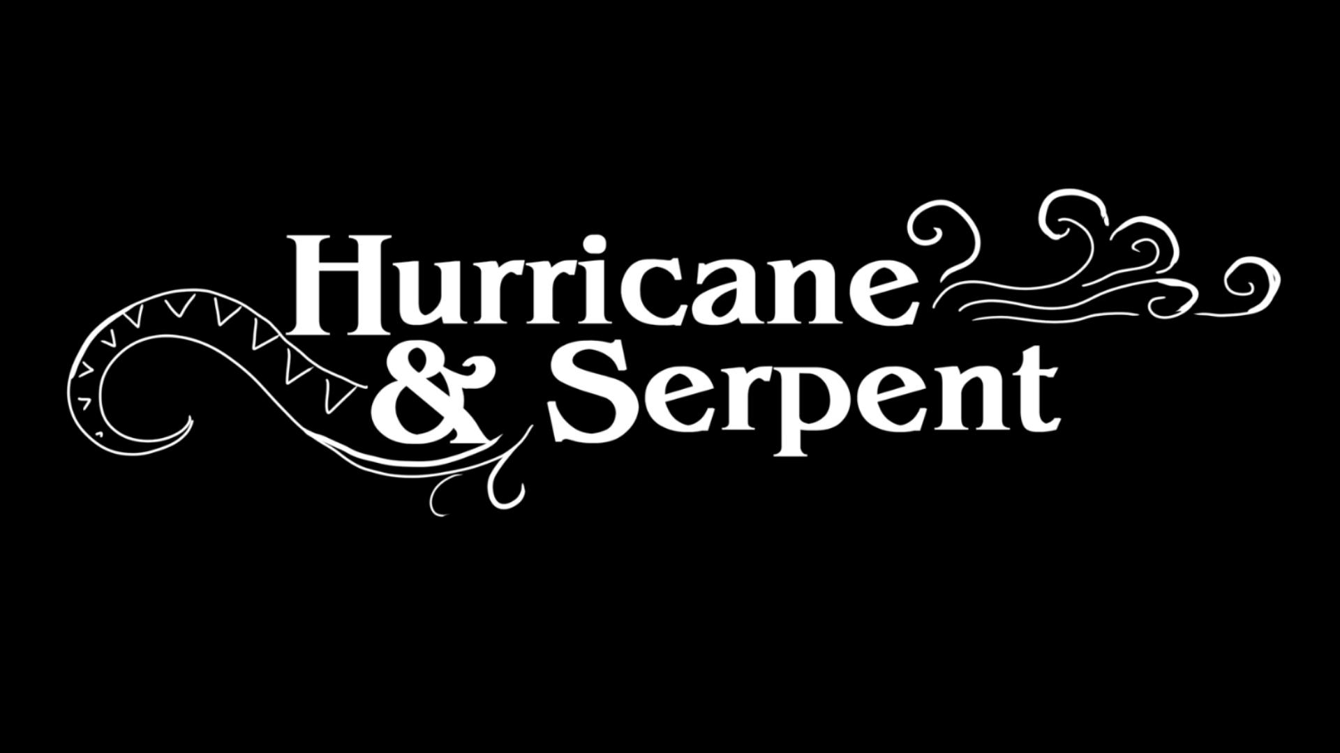 Hurricane and Serpent