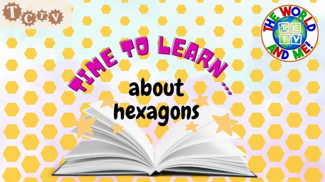 Time to Learn About Hexagons