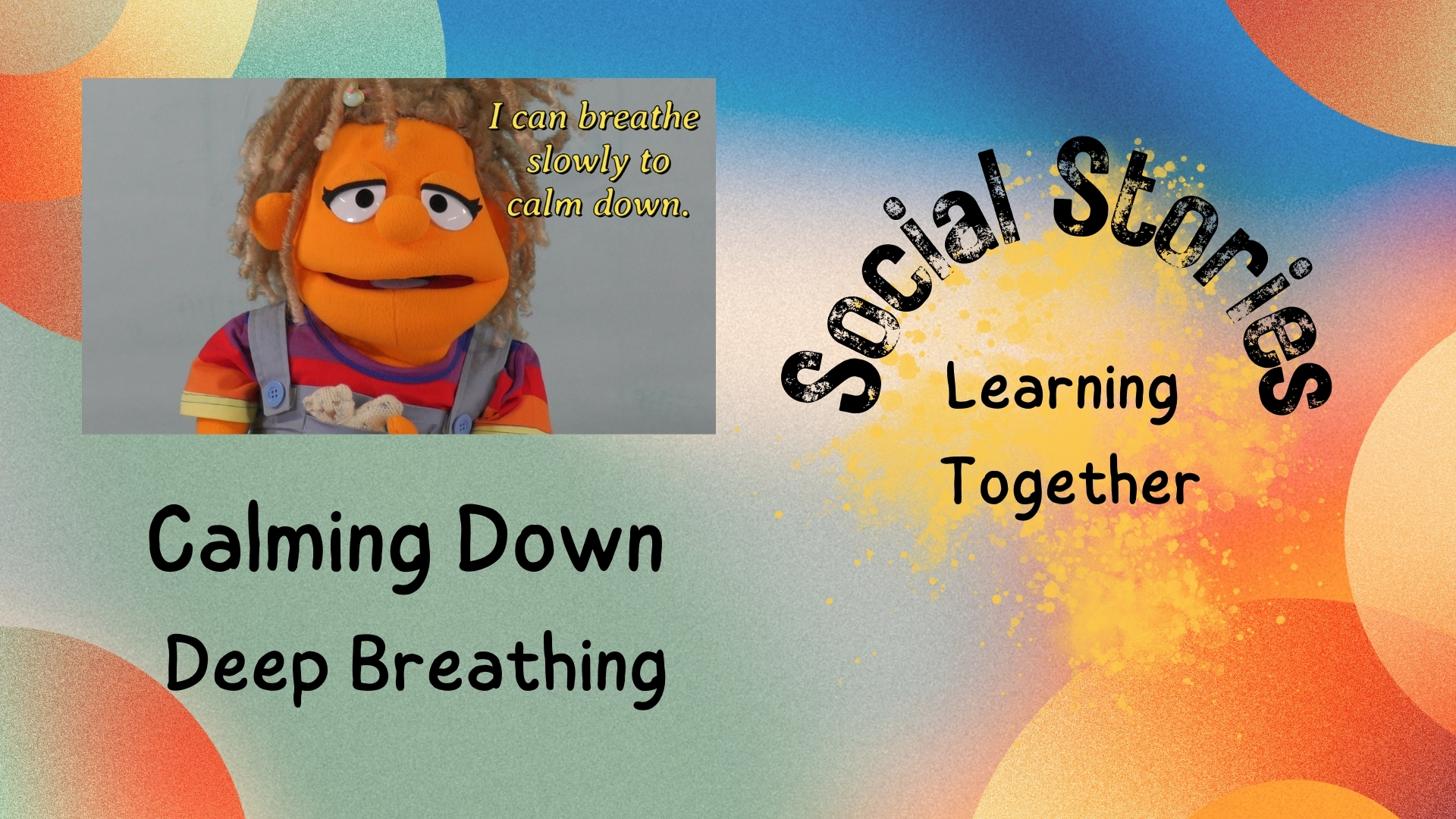 A Social Story - Calming Down: Deep Breathing