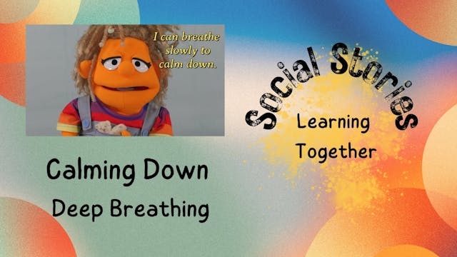 A Social Story - Calming Down: Deep B...