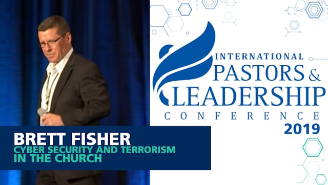 Bret Fisher - CYBER SECURITY AND TERRORISM IN THE CHURCH - IP&L 2019