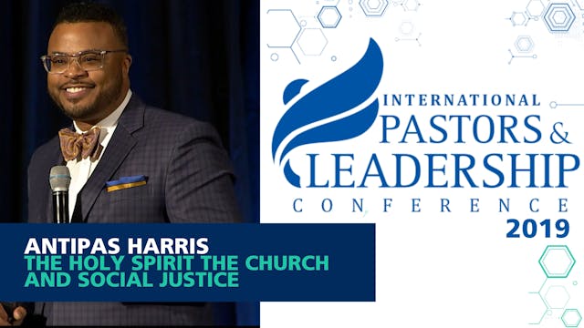 ANTIPAS HARRIS - THE HOLY SPIRIT THE CHURCH AND SOCIAL JUSTICE - IP&L 2019