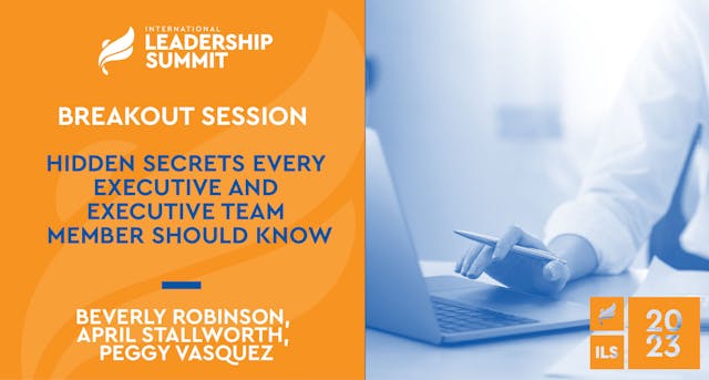 ILS '23 - Breakout Session - Hidden Secrets Every Executive Should Know