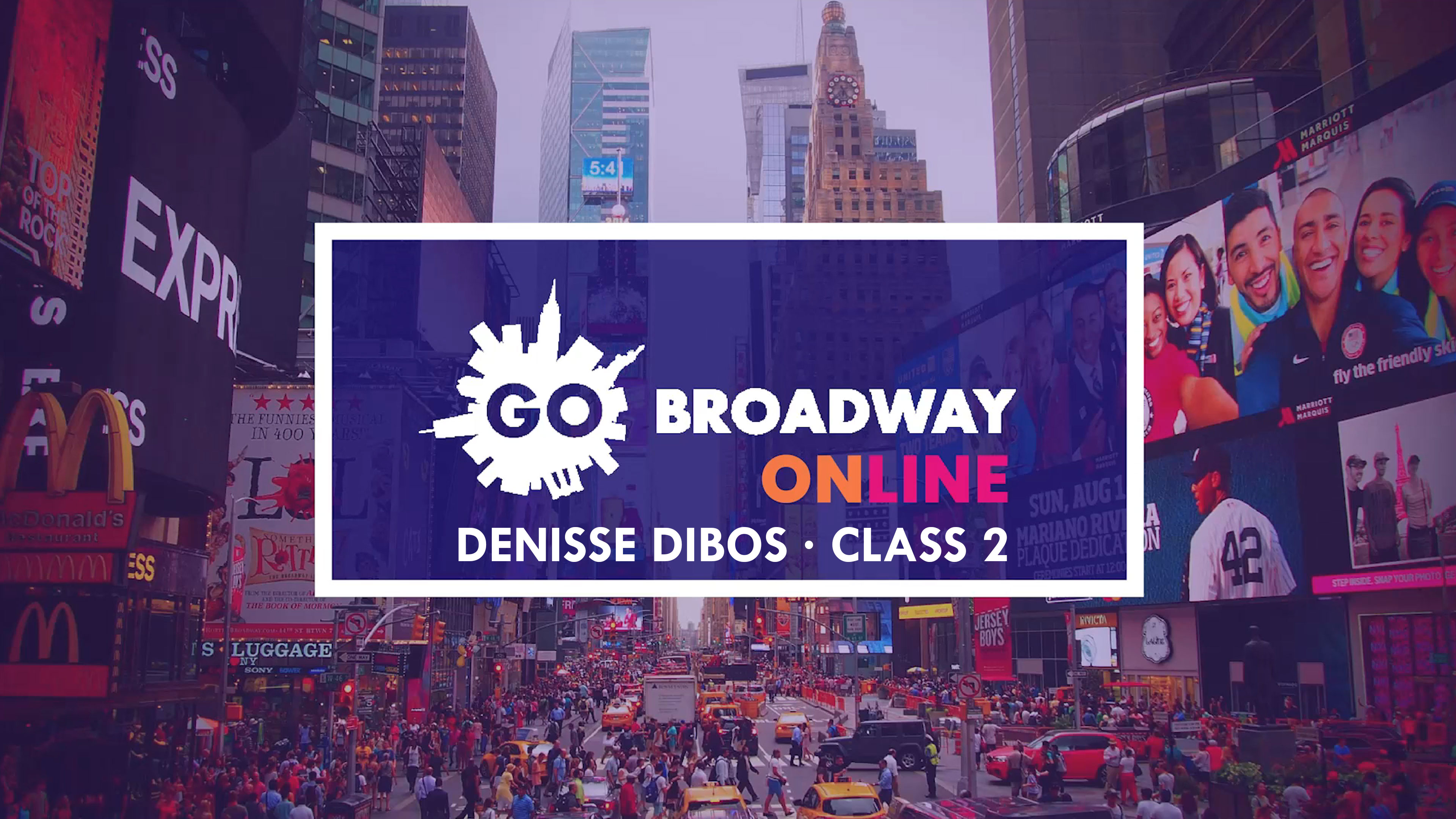 GO Broadway Online: Denisse Dibos - Class 2