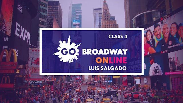 GO Broadway Online: Luis Salgado - Cl...