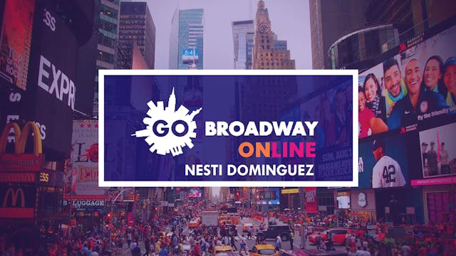 GO Broadway Online: Nesti Dominguez