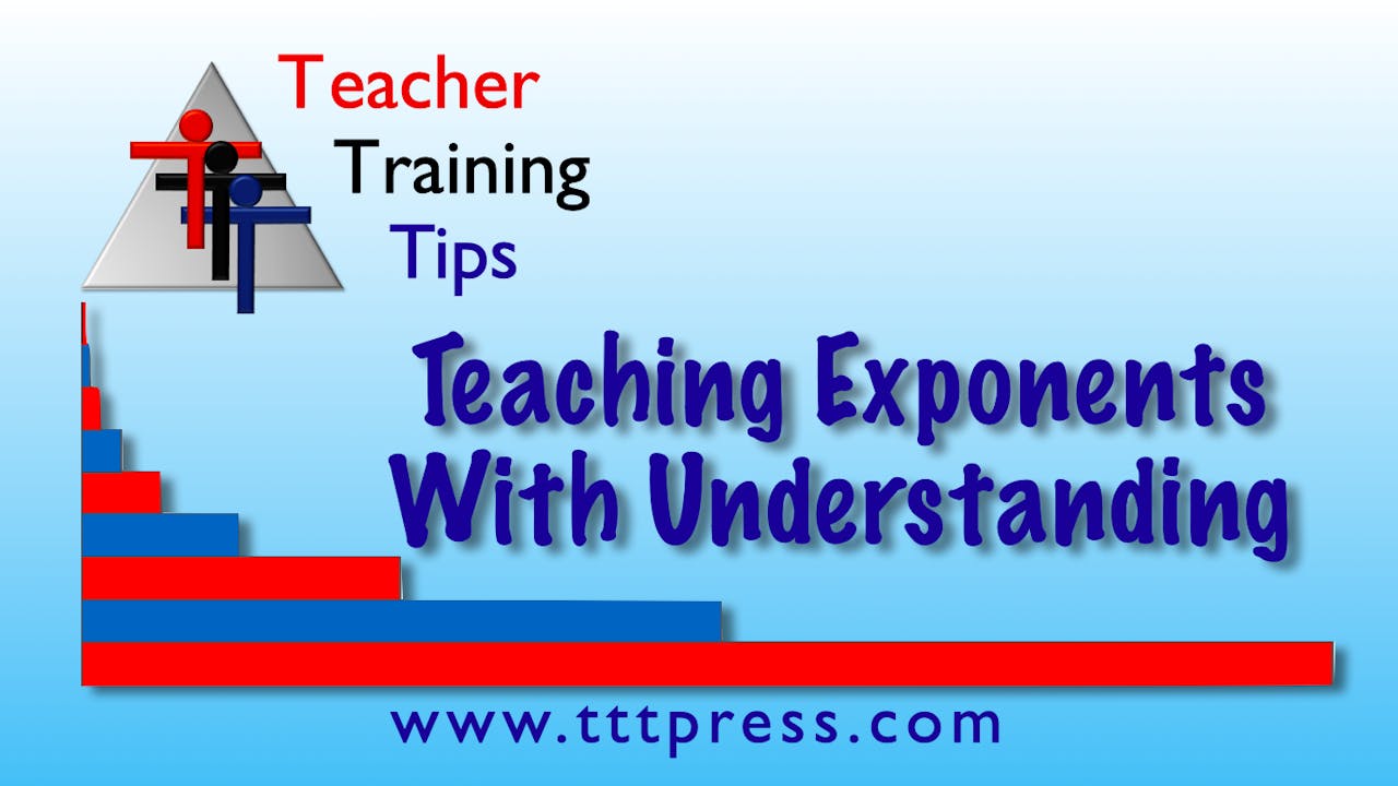 Teaching Exponents with Understanding