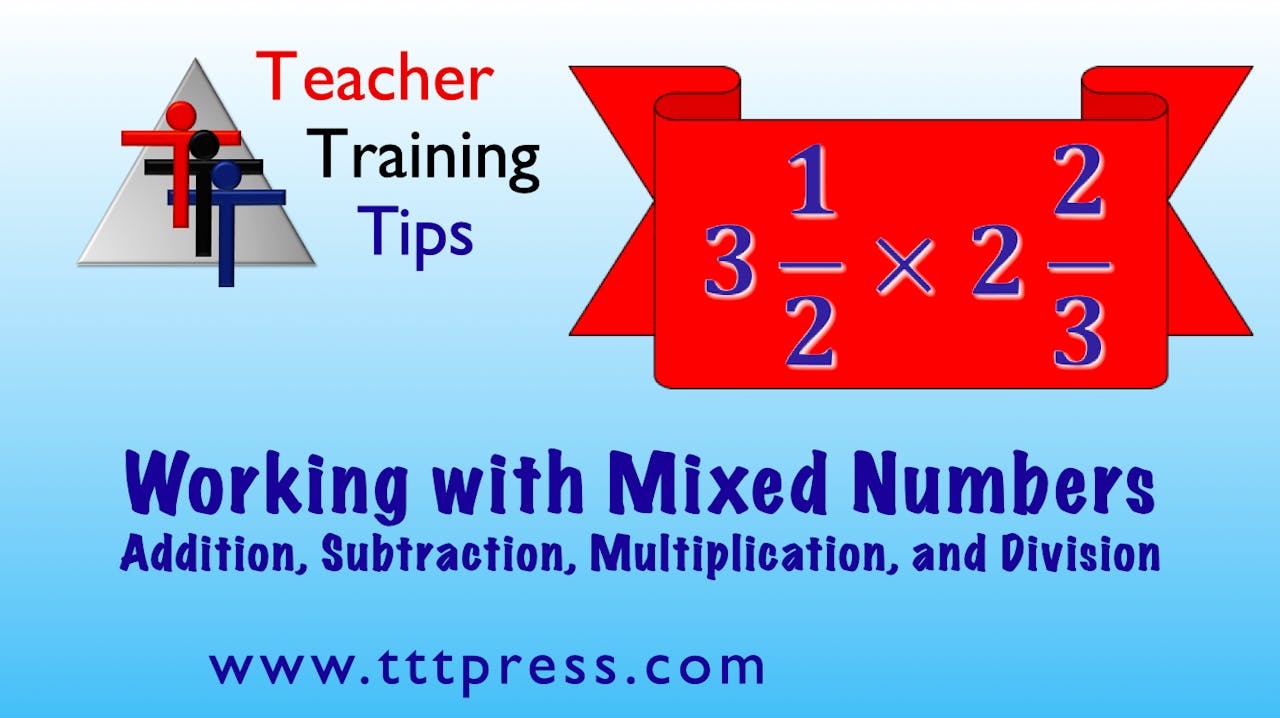 Mixed Numbers: Add, Subtract, Multiply, Divide