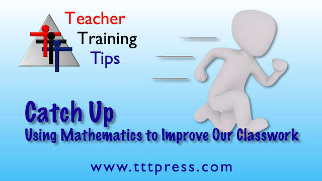 Catch Up: Using Math to Make Improve Our Classwork