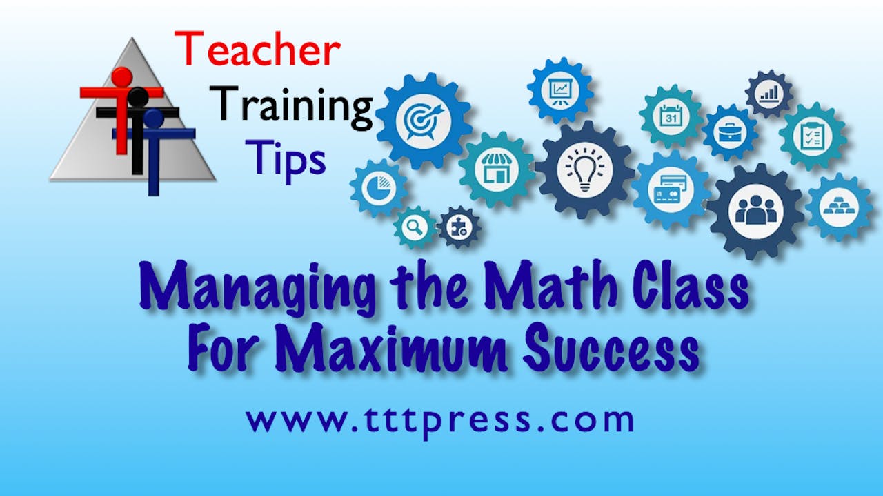 Managing the Math Class for Maximum Success
