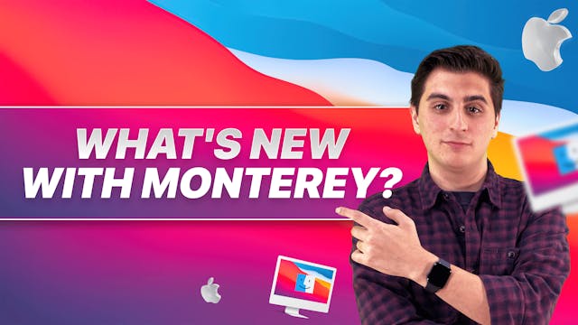 What's New with Monterey? 