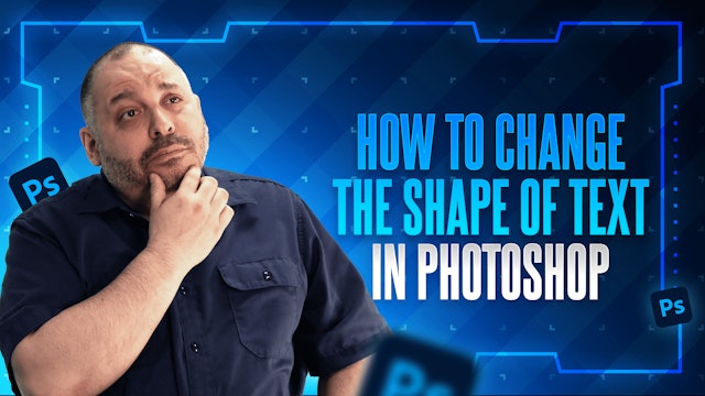 How to Change the Shape of Text in Photoshop