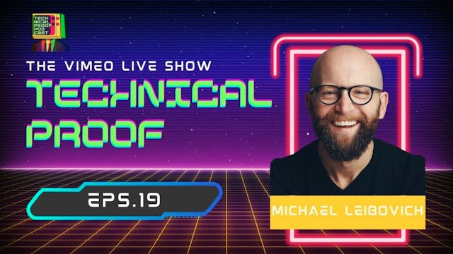 Tech Proof w/ Michael Leibovich