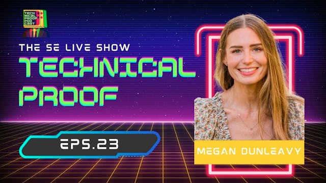 Tech Proof w/ Megan Dunleavy