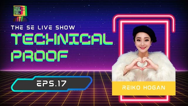 Tech Proof w/ Reiko Hogan