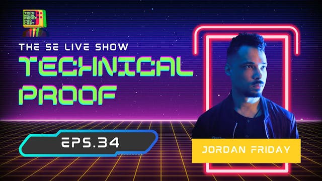 TECH PROOF EP 34:  Jordan King Friday