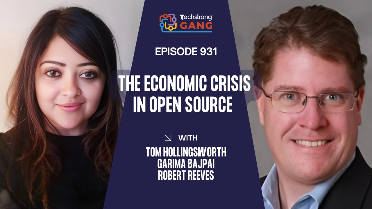 The Economic Crisis in Open Source | TSG Ep. 931