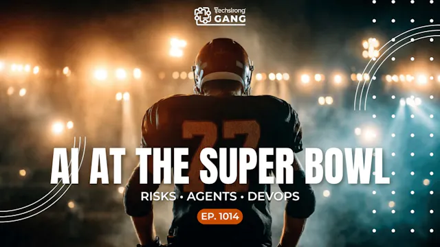 Super Bowl’s AI Ad Takeover, Agent Se...
