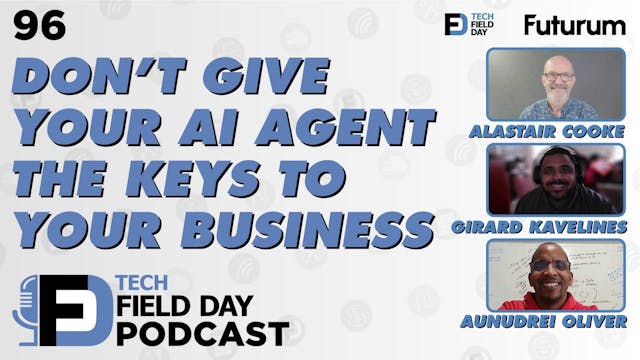 96. Don’t Give Your AI Agent the Keys...